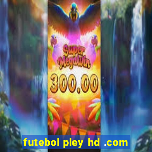 futebol pley hd .com